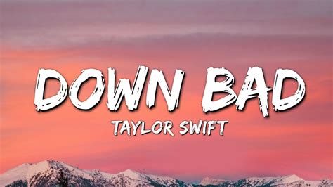 down bad lyrics|down bad lyrics taylor swift explicit.